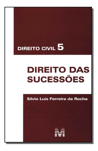 Direito civil 5 - direito das sucessões - 1 ed./2012, de Rocha, Silvio Luís Ferreira Da. Editorial Malheiros Editores LTDA, capa mole em português, 2012