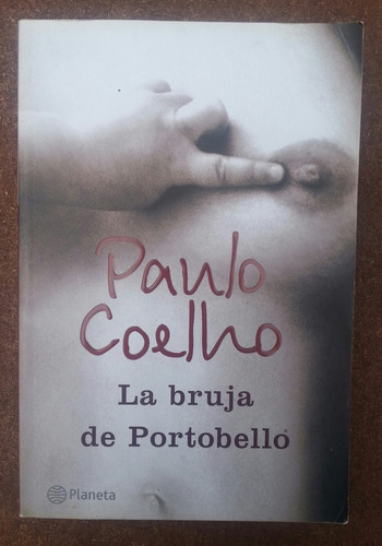 La Bruja De Portobello De Paulo Coelho.