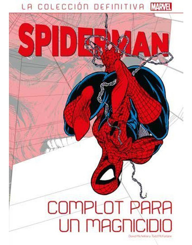 Spider-man Colección Definitiva Complot Para Un Magnicidio
