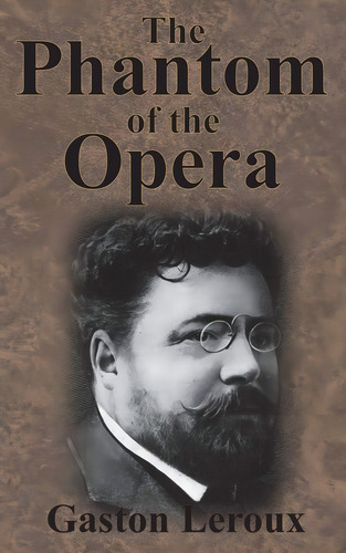 The Phantom Of The Opera, De Leroux, Gaston. Editorial Chump Change, Tapa Dura En Inglés
