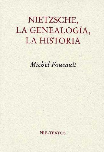 Nietzsche: La Genealogia, La Historia.. - Foucault-vázquez P