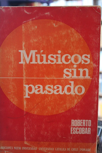Músicos Sin Pasado - Roberto Escobar