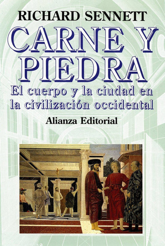 Carne Y Piedra, De Richard Sennett. Editorial Alianza (g), Tapa Blanda En Español