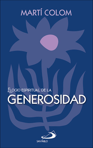 Elogio Espiritual De La Generosidad, De Colom Marti, Marti. Editorial San Pablo, Tapa Blanda En Español, 2024