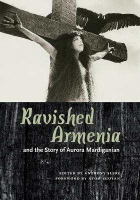 Libro Ravished Armenia And The Story Of Aurora Mardigania...