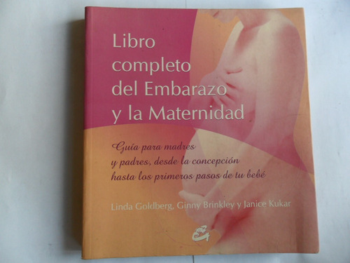 Libro Completo Embarazo Y Maternidad - Goldberg - Impecable