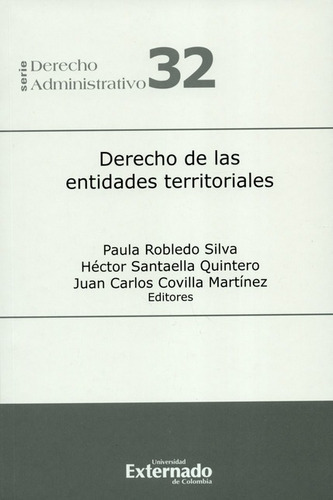 Derecho De Las Entidades Territoriales, De Santaella Quintero, Héctor. Editorial Universidad Externado De Colombia, Tapa Blanda, Edición 1 En Español, 2018