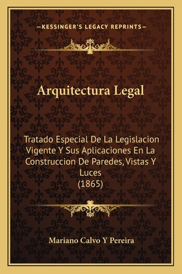 Libro Arquitectura Legal: Tratado Especial De La Legislac...