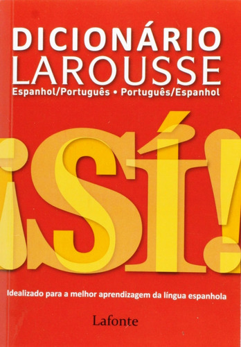Dicionário Larousse - Espanhol / Português / Espanhol 