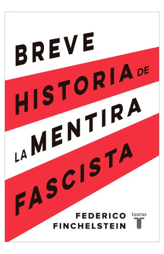 Breve Historia De La Mentira Fascista