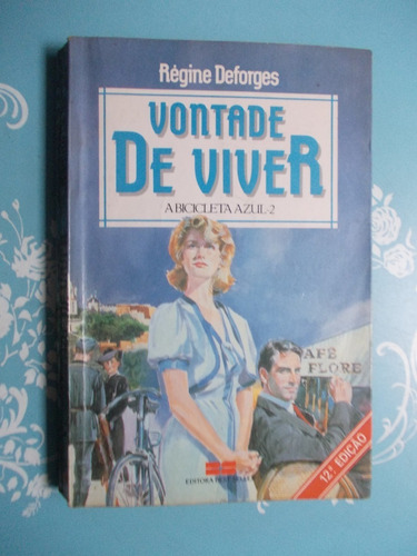 Vontade De Viver. A Bicicleta Azul-2. Régine Deforges