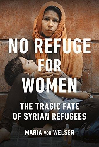 No Refuge For Women: The Tragic Fate Of Syrian Refugees (lib