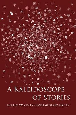 Libro A Kaleidoscope Of Stories : Muslim Voices In Contem...