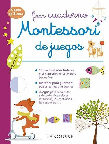 Gran Cuaderno Montessori De Juegos, De Editorial Larousse., Vol. Volumen Unico. Editorial Larousse, Tapa Blanda, Edición 1 En Español
