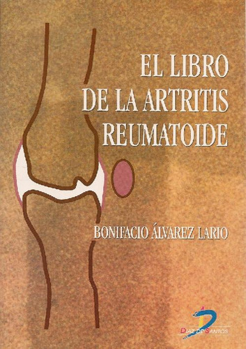 Libro El Libro De La Artritis Reumatoide De Bonifacio Alvare