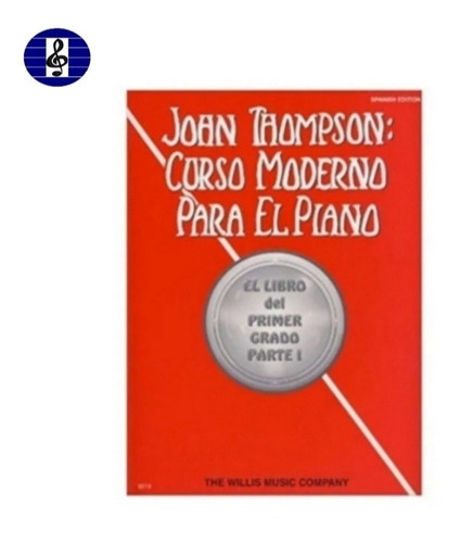 Libro Jhon Thompson Para Piano Parte I 1er Grado