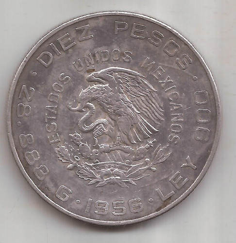 Mexico Gran Moneda De Plata 10 Pesos Año 1956 28.8 Gramos (Usado)