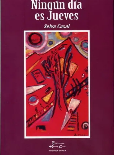 NINGUN DIA ES JUEVES - SELVA CASAL, de Selva Casal. Editorial Hermes en español