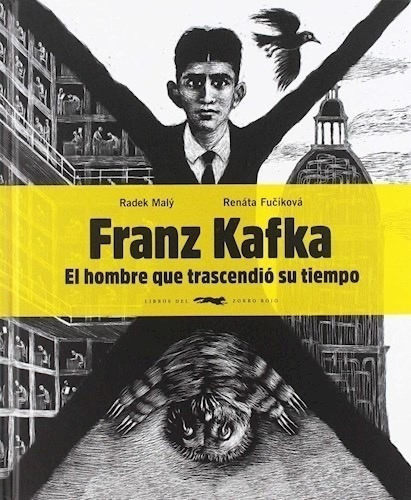 Maly, Radek/ Fucikova, Renata - Franz Kafka. El Hombre Que T