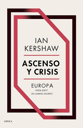 Ascenso Y Crisis / Ian Kershaw