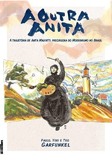 Libro A Outra Anita A Trajetória De Anita Malfatti Precursor