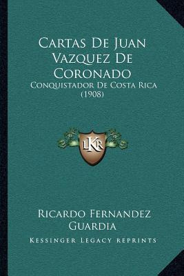 Libro Cartas De Juan Vazquez De Coronado : Conquistador D...