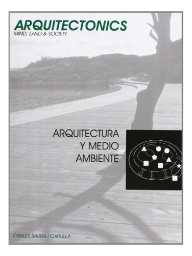 Arquitectura Y Medio Ambiente: 7 -arquitectònics Llibres-