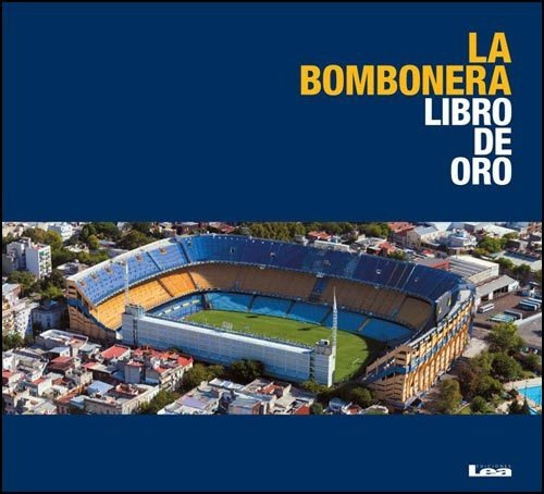 La Bombonera - Libro De Oro - Gustavo Varela