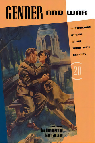 Studies In Australian History: Gender And War: Australians At War In The Twentieth Century, De Joy Damousi. Editorial Cambridge University Press, Tapa Blanda En Inglés