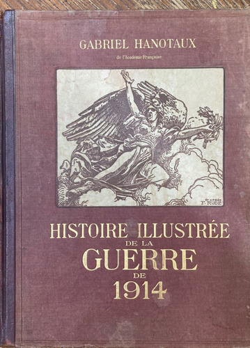 Histoire Illustrée De La Guerre De 1914 /g. Hanotaux T4  A10