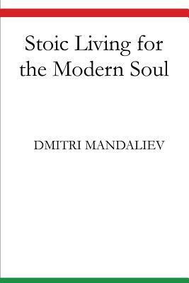 Libro Stoic Living For The Modern Soul - Dmitri Mandaliev