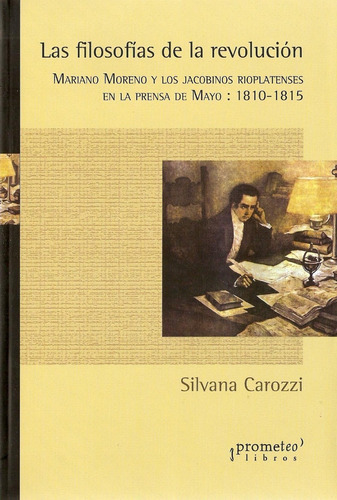 Las Filosofías De La Revolución. Silvana Carozzi
