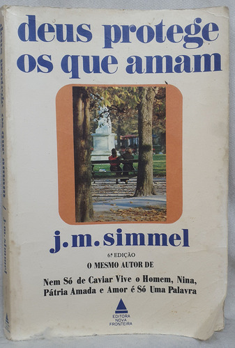 Livro Deus Protege Os Que Amam - Johannes Mario Simmel - Editora Nova Fronteira (Usado)