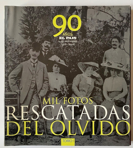 Mil Fotos Rescatadas Del Olvido, Tomo 1 96 Páginas, C1