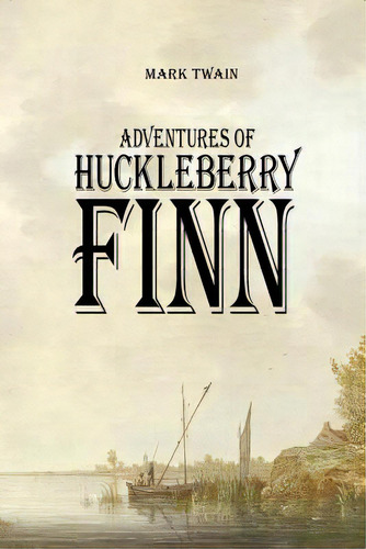 Adventures Of Huckleberry Finn, De Twain, Mark. Editorial Editorium, Tapa Blanda En Inglés