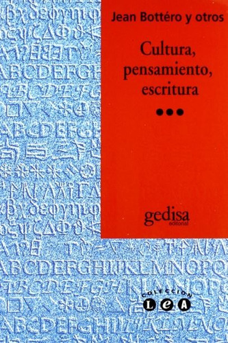 Cultura pensamiento escritura, de Bottero, Jean. Serie L.e.a. Editorial Gedisa en español, 1995