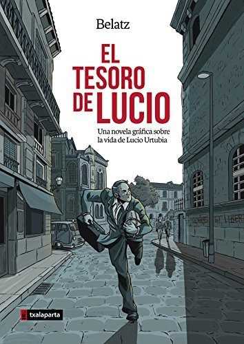 El Tesoro De Lucio: Una Novela Gráfica Sobre La Vida De Luci