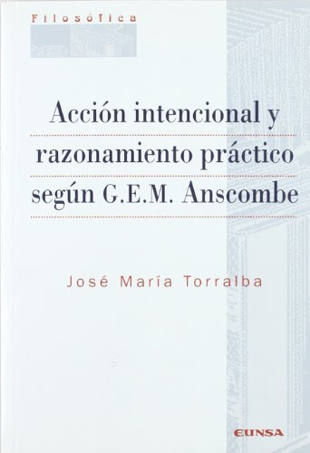 Accion Intencional Y Razonamiento Practico Segun G E M Ansco