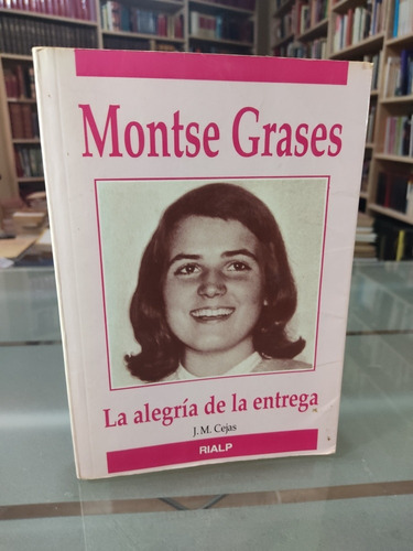 Montse Frases La Alegría De La Entrega J. M. Cejas (Usado)