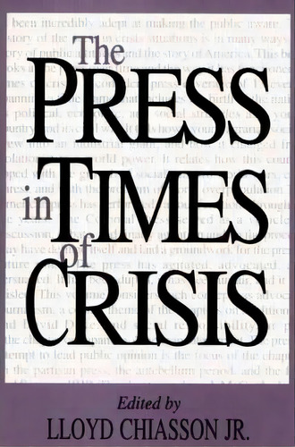 The Press In Times Of Crisis, De Lloyd E. Chiasson. Editorial Abc Clio, Tapa Blanda En Inglés