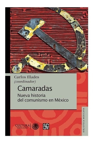 Libro: Camaradas. | Carlos Illades