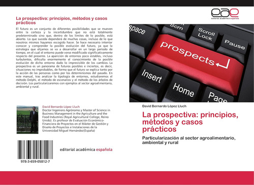 Libro: La Prospectiva: Principios, Métodos Y Casos Prácticos