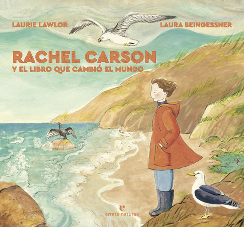 Rachel Carson Y El Libro Que Cambio El Mundo - Lawlor,lau...