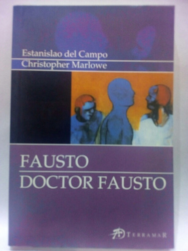 Fausto / Doctor Fausto - E. Del Campo / C. Marlowe. Terramar