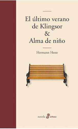 Libro El Ultimo Verano De Klingsor Y Alma De Ni¤o De Herman