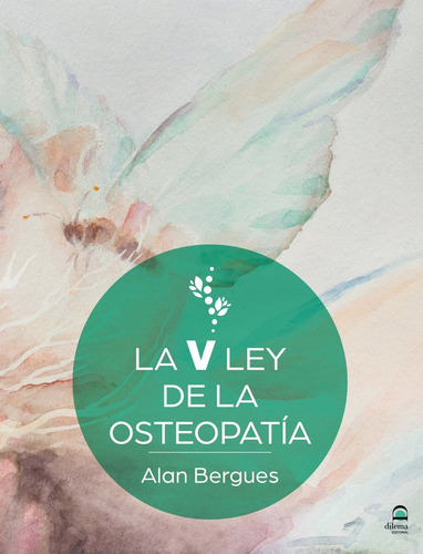 Libro La V Ley De Osteopatãa - Bergues, Alan