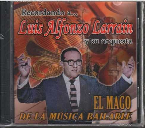 Cd - Recordando A Luis Alfonso Larrain Y Su Orquesta
