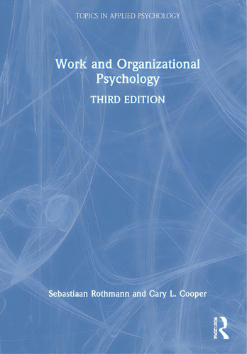 Work And Organizational Psychology, De Rothmann, Sebastiaan. Topics In Applied Psychology, Vol. 1. Editorial Routledge, Tapa Dura, Edición Third Edition En Inglés
