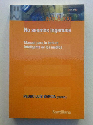 No Seamos Ingenuos Pedro Luis Barcia Manual Para La Lectura 