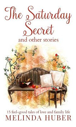 Libro The Saturday Secret And Other Stories: Fifteen Feel...